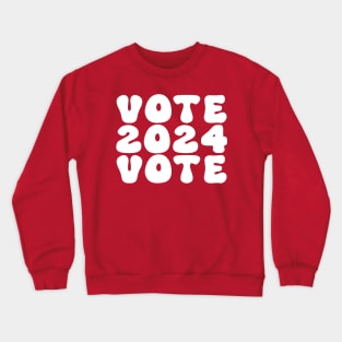 Vote 2024 Crewneck Sweatshirt